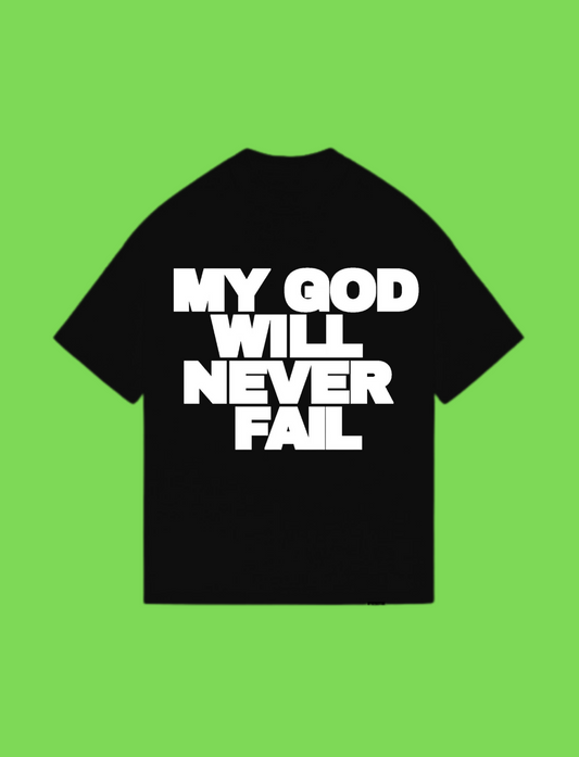 My God will never fail Black Tshirt