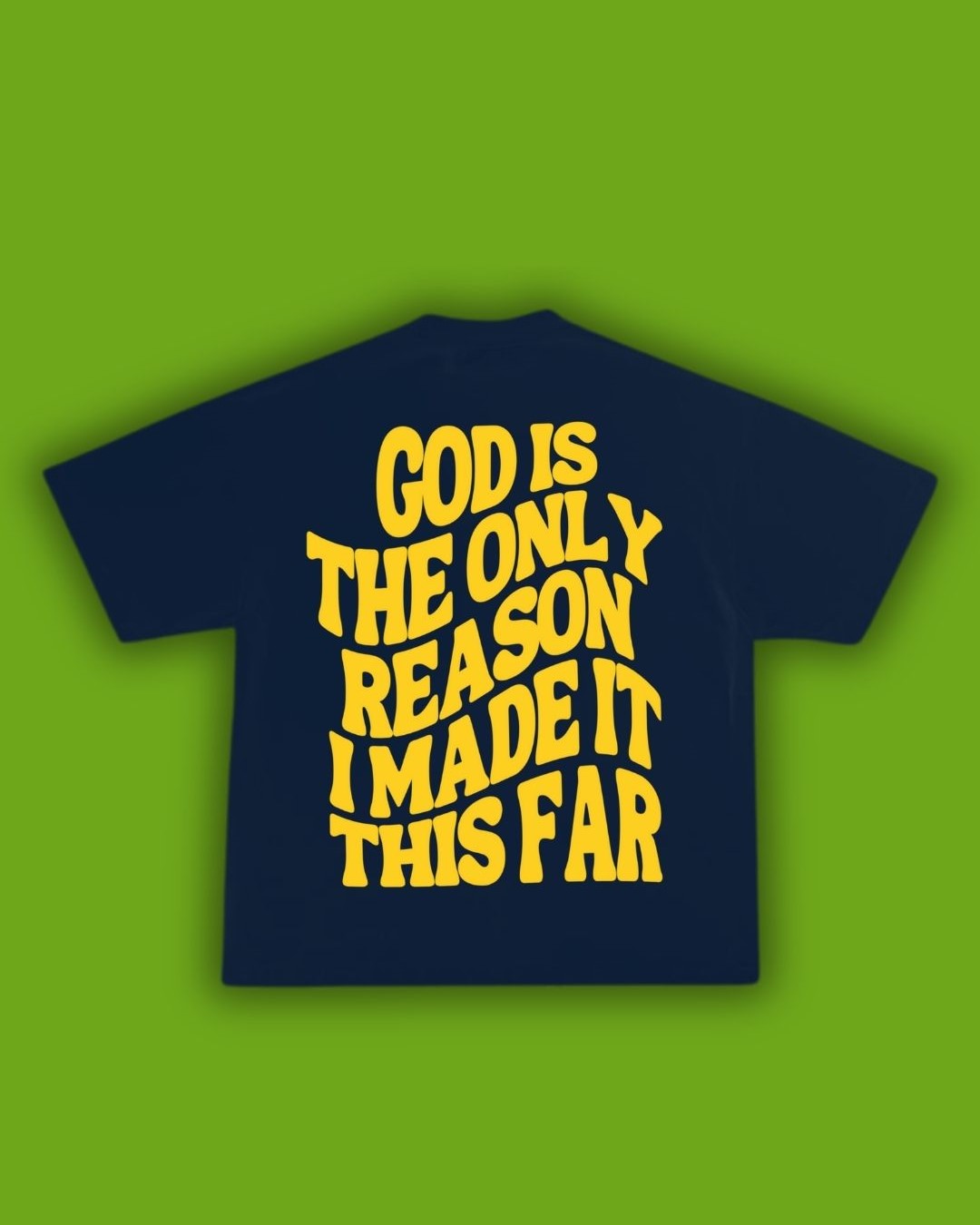 God is the Only Reason Navy and Yellow T-Shirt