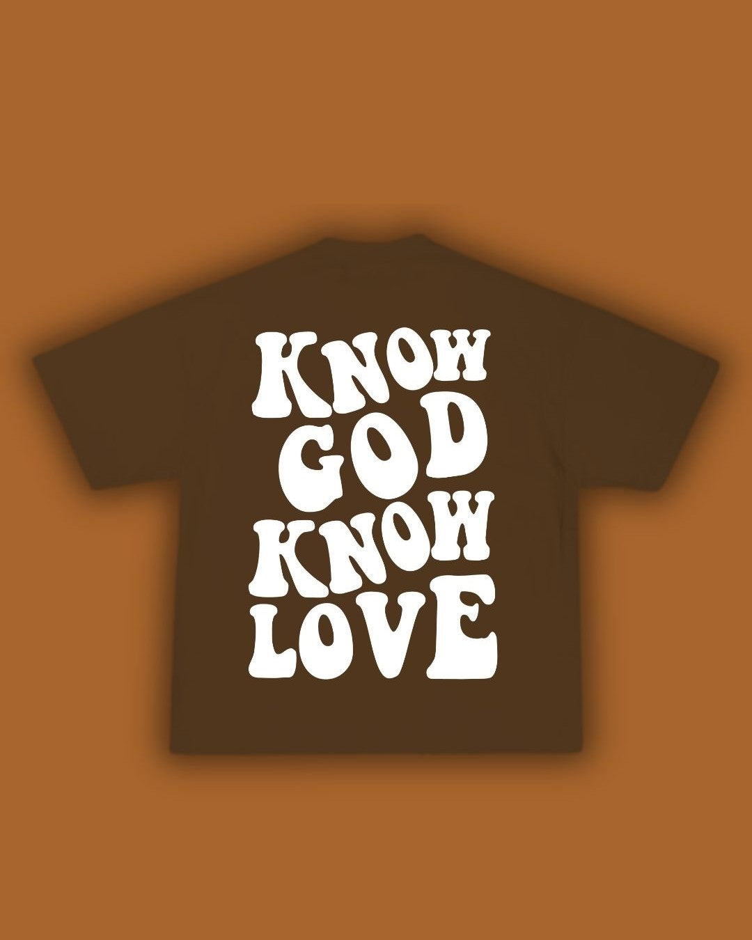 1409 Know God Know Love Brown T-Shirt