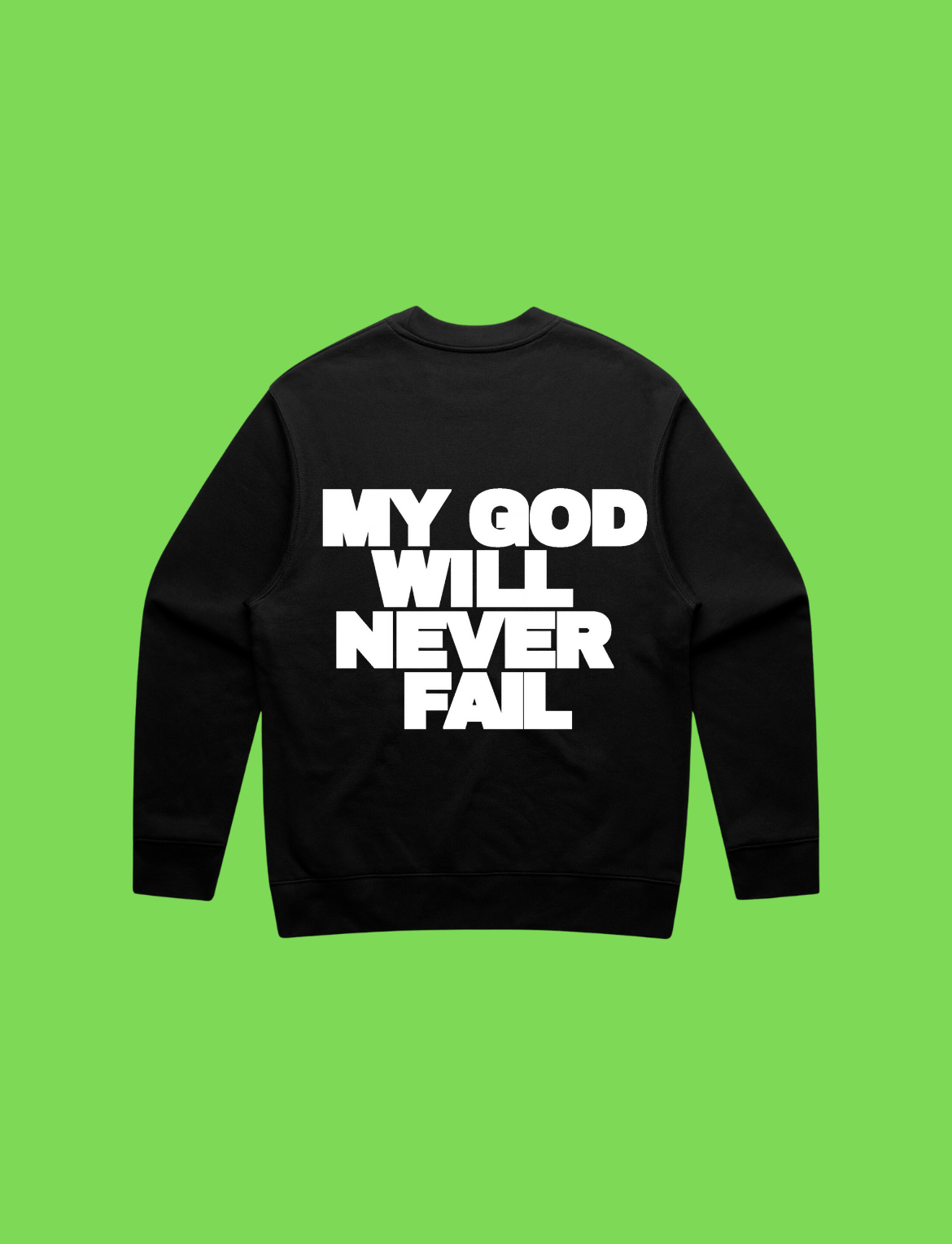 My God will never fail Black Crewneck