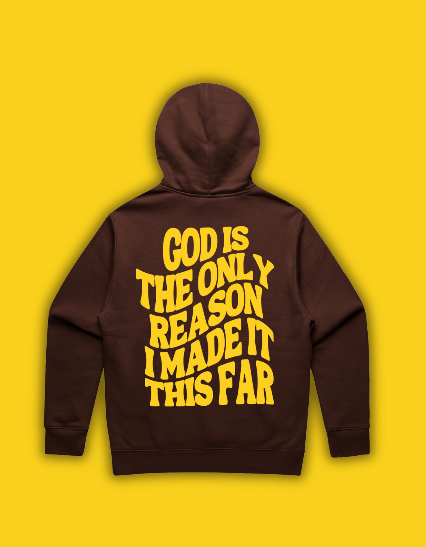 God is the Only Reason Brown and Yellow Hoodie